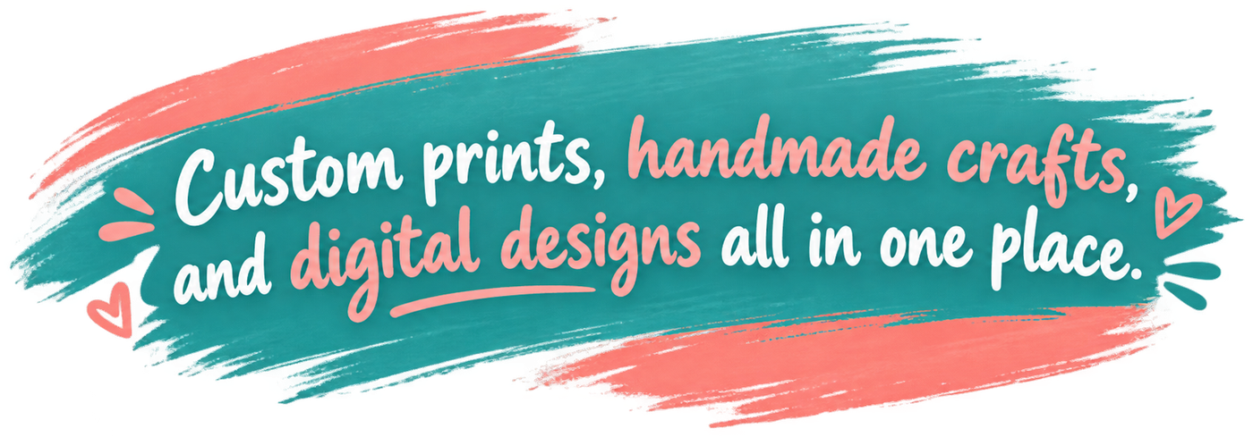 Custom prints, handmade crafts, and digital designs all in one place.